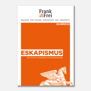 Frank&Frei Xll: Eskapismus - Die Flucht vor Realität und Verantwortung