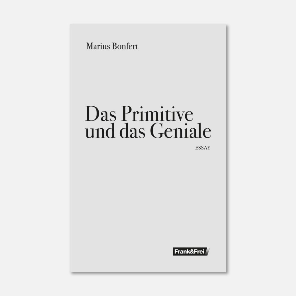 DAS PRIMITIVE UND DAS GENIALE