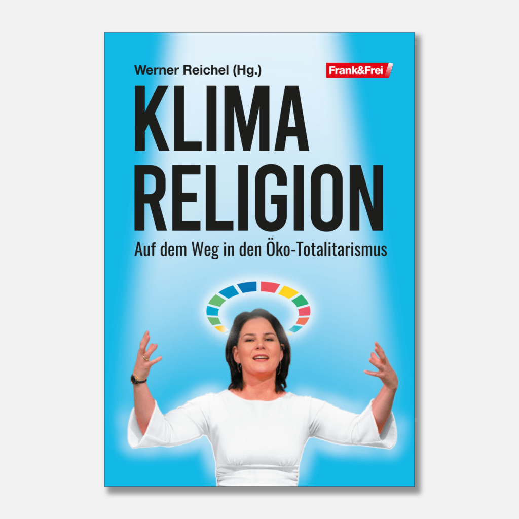KLIMARELIGION - Auf dem Weg in den Öko-Totalitarismus